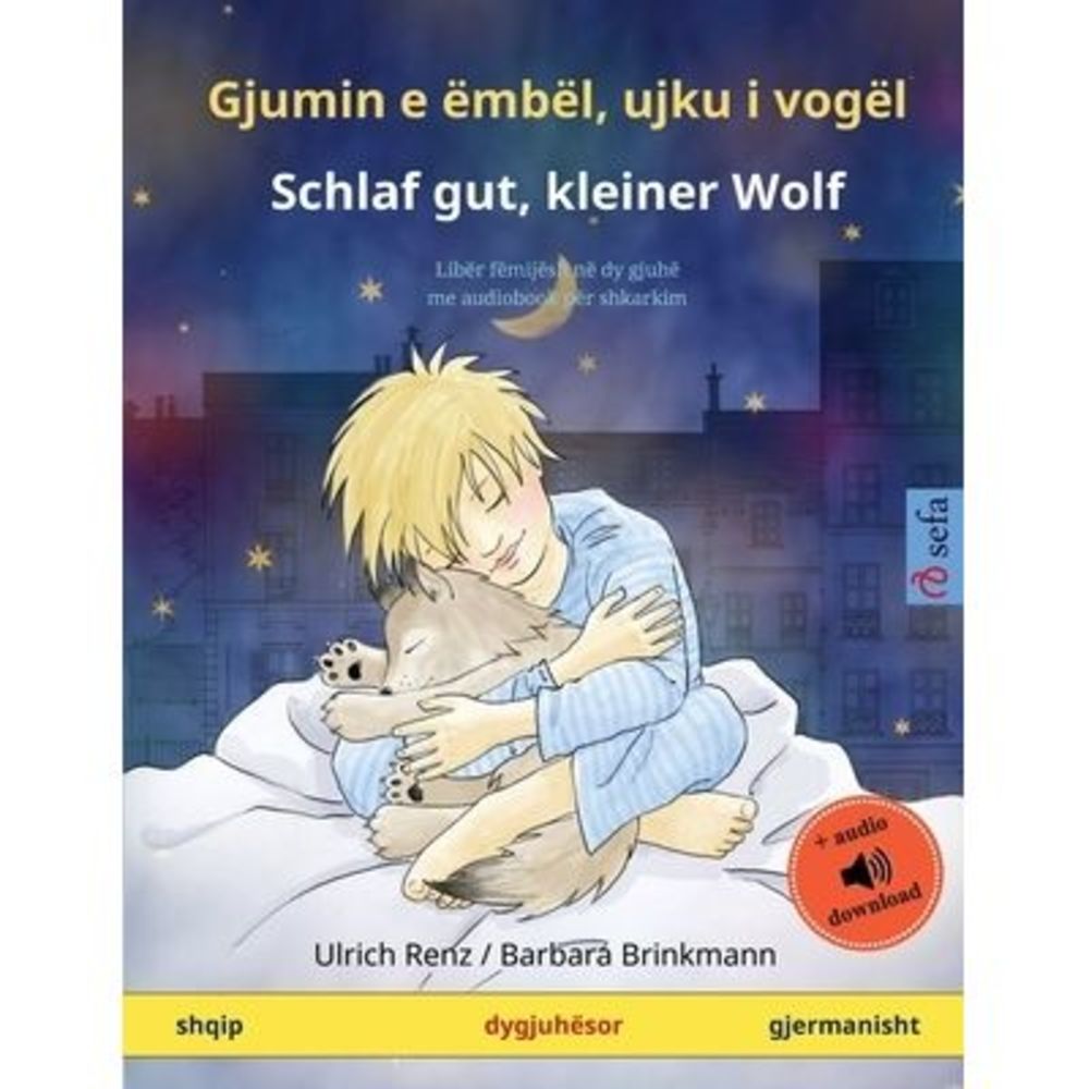 Gjumin e ëmbël, ujku i vogël - Schlaf gut, kleiner Wolf (shqip - gjermanisht): L